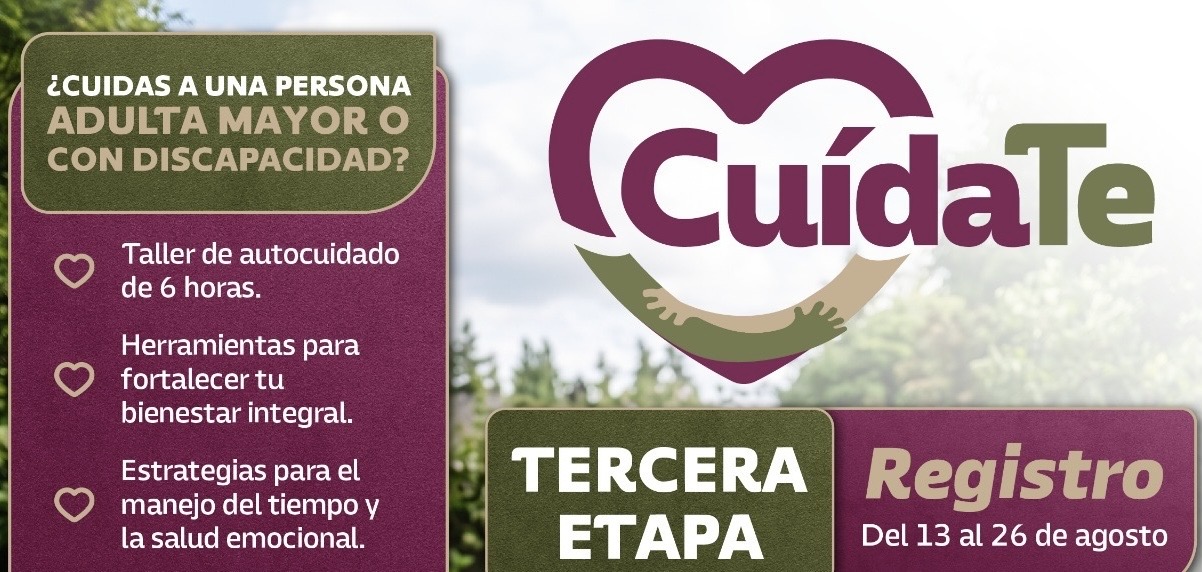 INVITA SECRETARÍA DE BIENESTAR A PARTICIPAR EN TERCERA Y ÚLTIMA ETAPA DE REGISTRO DEL PROGRAMA CUÍDATE