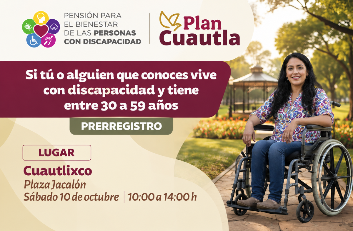 Plan Cuautla acercará trámite de pensión para personas con discapacidad a Cuautlixco