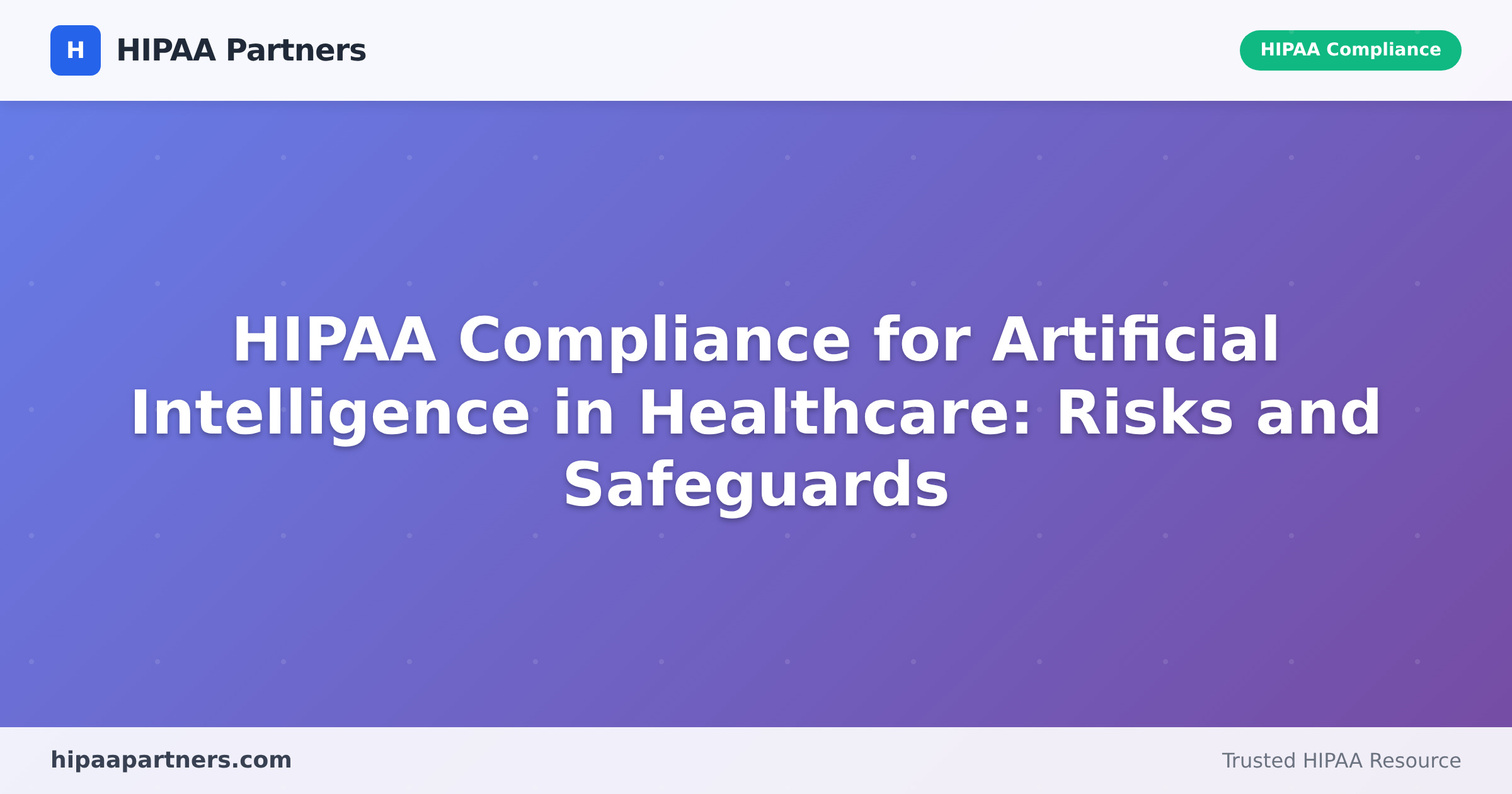 HIPAA Compliance for Artificial Intelligence in Healthcare: Risks and ...