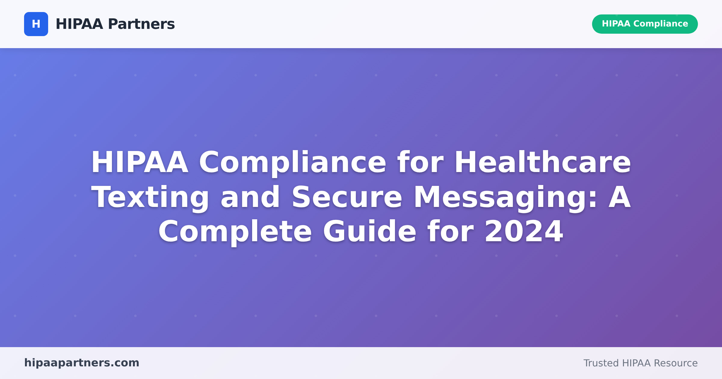 HIPAA Compliance for Healthcare Texting and Secure Messaging: A ...