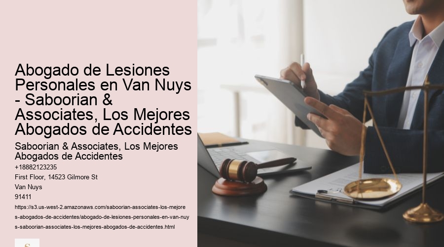 Abogado de Lesiones Personales en Van Nuys - Saboorian & Associates, Los Mejores Abogados de Accidentes