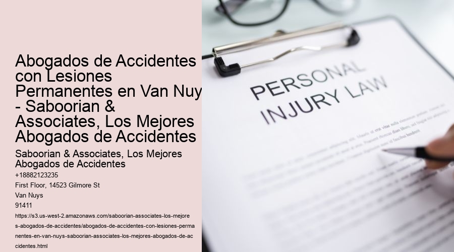 Abogados de Accidentes con Lesiones Permanentes en Van Nuys - Saboorian & Associates, Los Mejores Abogados de Accidentes