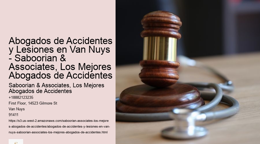 Abogados de Accidentes y Lesiones en Van Nuys - Saboorian & Associates, Los Mejores Abogados de Accidentes