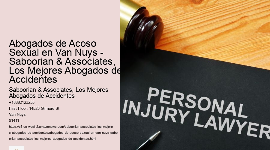 Abogados de Acoso Sexual en Van Nuys - Saboorian & Associates, Los Mejores Abogados de Accidentes