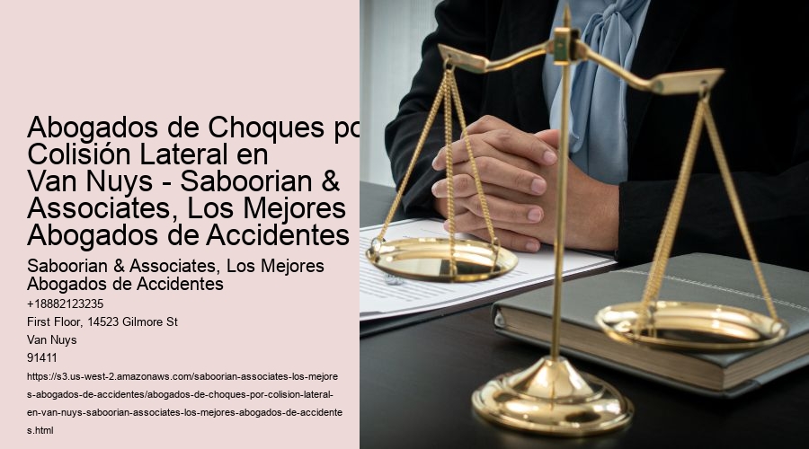 Abogados de Choques por Colisión Lateral en Van Nuys - Saboorian & Associates, Los Mejores Abogados de Accidentes