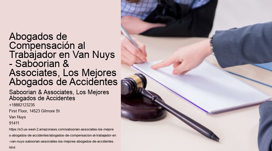 Abogados de Compensación al Trabajador en Van Nuys - Saboorian & Associates, Los Mejores Abogados de Accidentes