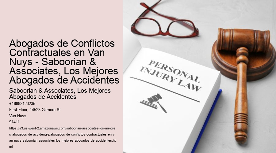 Abogados de Conflictos Contractuales en Van Nuys - Saboorian & Associates, Los Mejores Abogados de Accidentes
