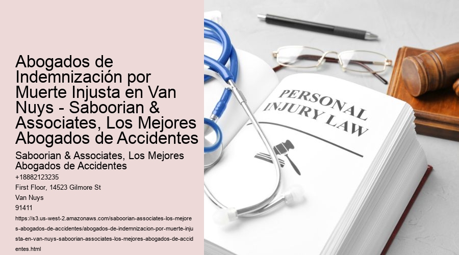 Abogados de Indemnización por Muerte Injusta en Van Nuys - Saboorian & Associates, Los Mejores Abogados de Accidentes