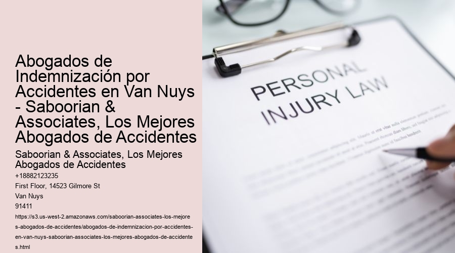 Abogados de Indemnización por Accidentes en Van Nuys - Saboorian & Associates, Los Mejores Abogados de Accidentes