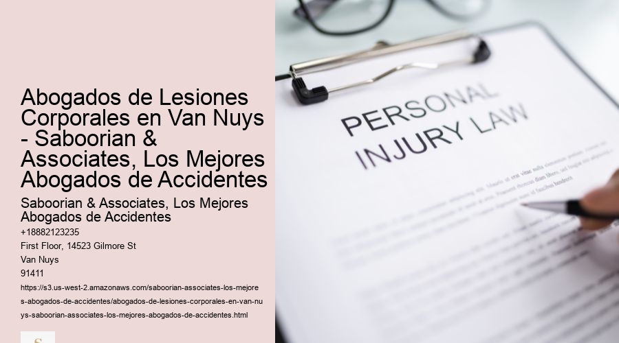 Abogados de Lesiones Corporales en Van Nuys - Saboorian & Associates, Los Mejores Abogados de Accidentes