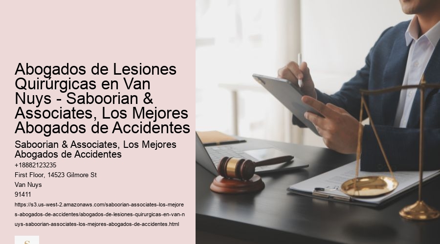 Abogados de Lesiones Quirúrgicas en Van Nuys - Saboorian & Associates, Los Mejores Abogados de Accidentes