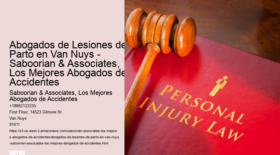 Abogados de Lesiones de Parto en Van Nuys - Saboorian & Associates, Los Mejores Abogados de Accidentes