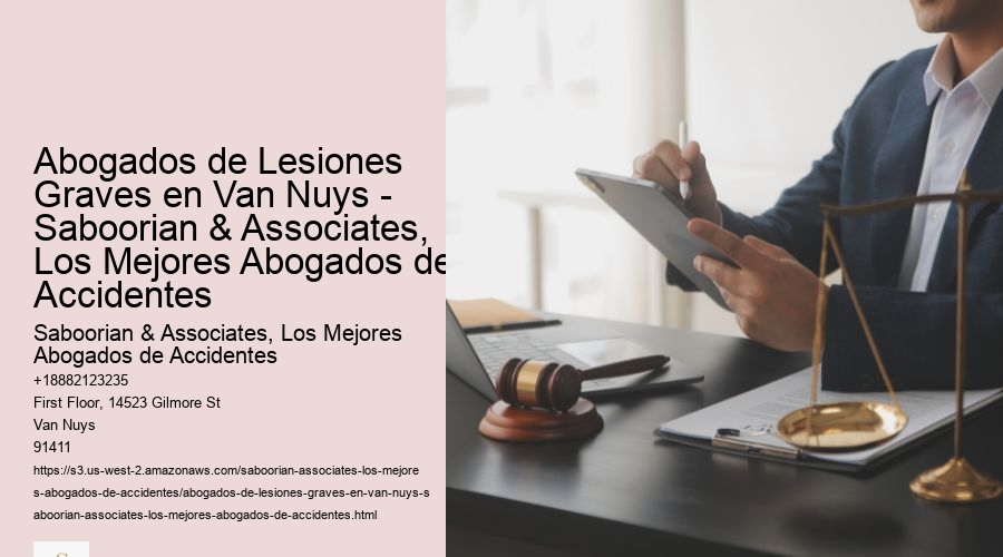 Abogados de Lesiones Graves en Van Nuys - Saboorian & Associates, Los Mejores Abogados de Accidentes