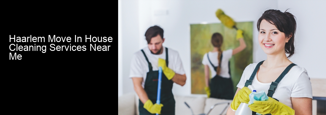 Haarlem Move In House Cleaning Services Near Me