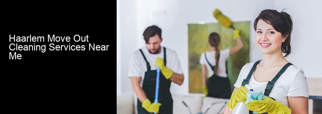 Haarlem Move Out Cleaning Services Near Me