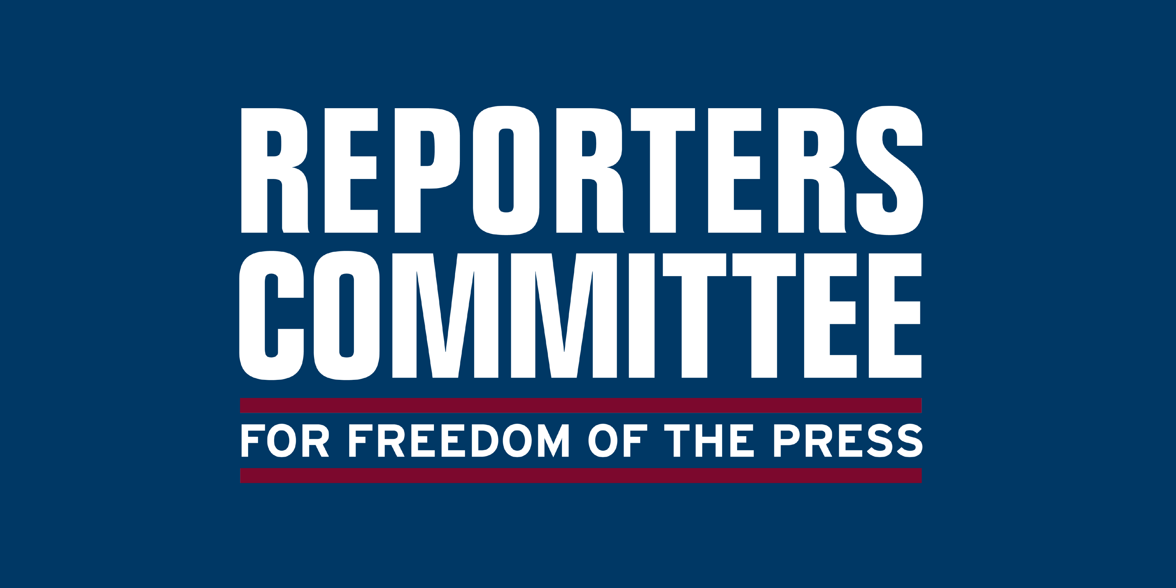 The Reporters Committee for Freedom of the Press