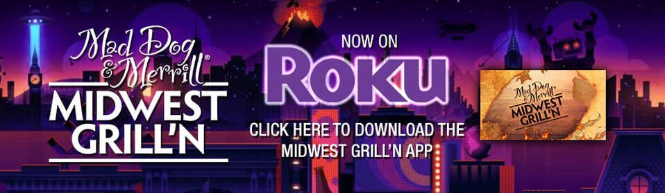 MAD DOG AND MERRILL - MIDWEST GRILL'N - GRILLING BUDDIES