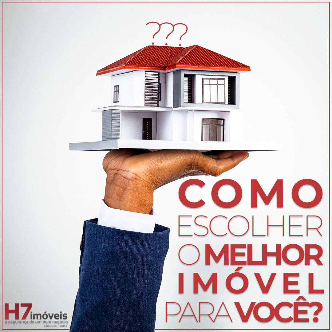 Como escolher o melhor imóvel para você