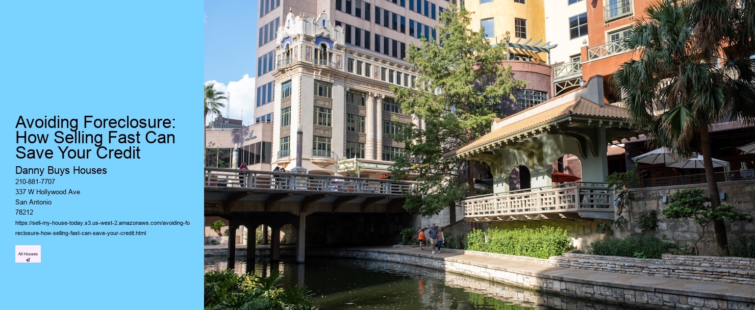 Avoiding Foreclosure: How Selling Fast Can Save Your Credit  