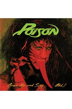 Open Up And Say Ahh! - Poison*