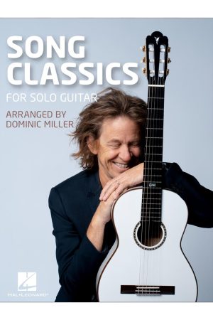 Hal Leonard Song Classics for Solo Guitar  - Arranged by Dominic Miller