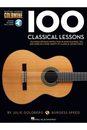 Hal Leonard 100 Classical Lessons  - Guitar Lesson Goldmine Series
