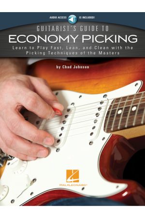 Hal Leonard Guitarist's Guide to Economy Picking  - Learn to Play Fast, Lean and Clean with the Picking Techniques of the Masters
