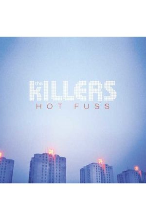 Hot Fuss - The Killers