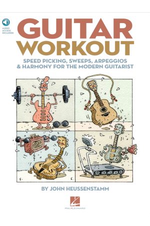 Hal Leonard Guitar Workout - Speed Picking, Sweeps, Arpeggios & Harmony for the Modern Guitarist