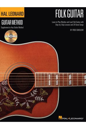 Hal Leonard Folk Guitar Method - Learn to Play Rhythm and Lead Folk Guitar with Step-by-Step Lessons and 20 Great Songs