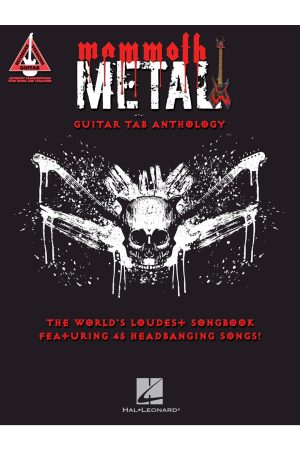 Hal Leonard Mammoth Metal Guitar Tab Anthology  - The World's Loudest Songbook featuring 45 Headbanging Songs