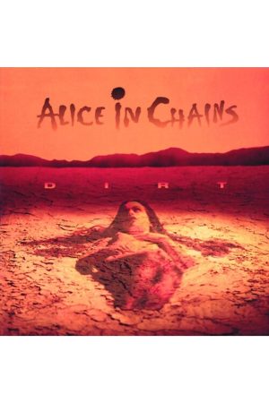 Dirt - Alice in Chains