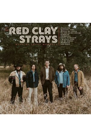 Made By These Moments - Red Clay Strays