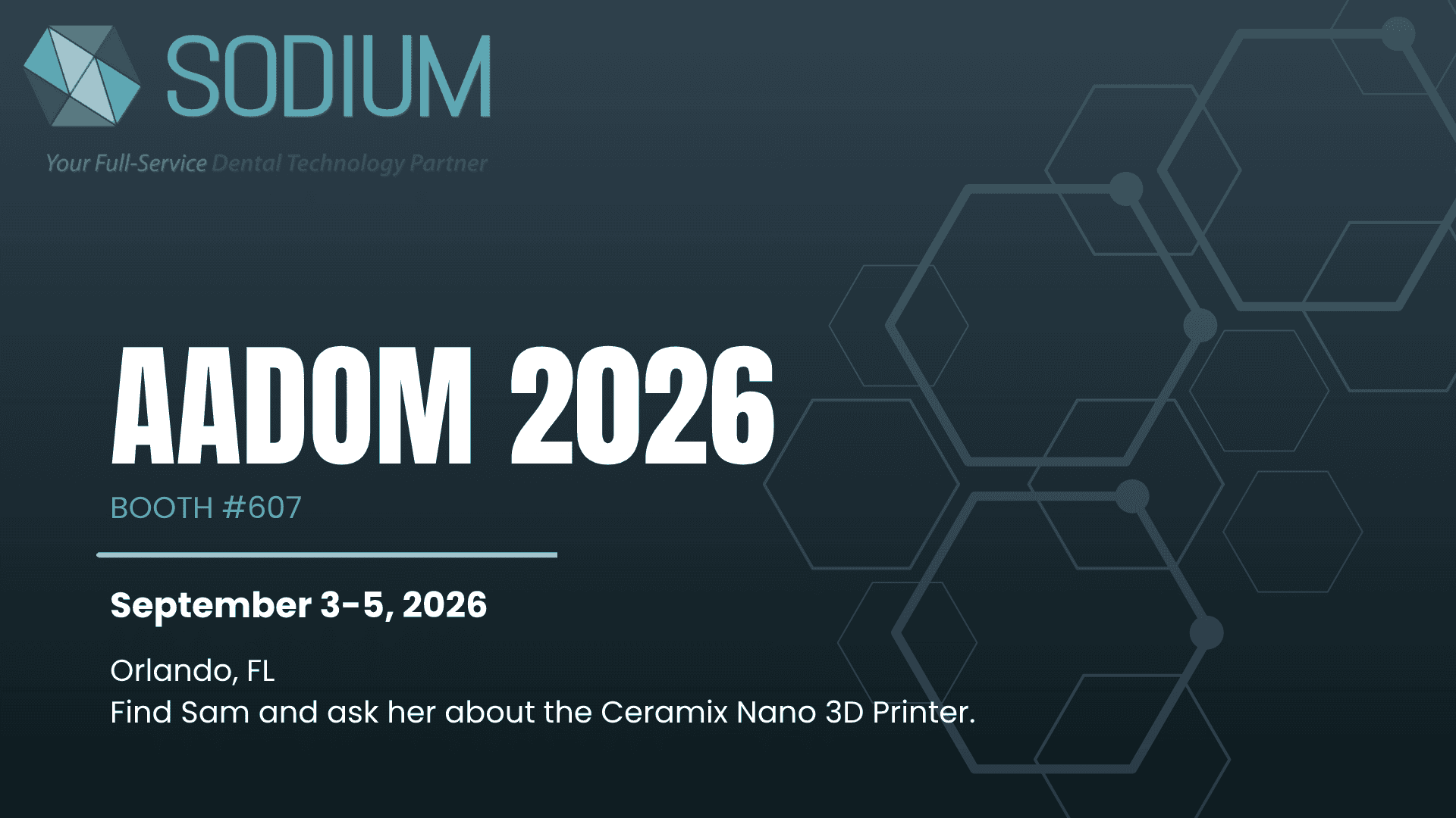 Sodium Dental at AADOM 2026, Booth #607, with the Ceramix Nano