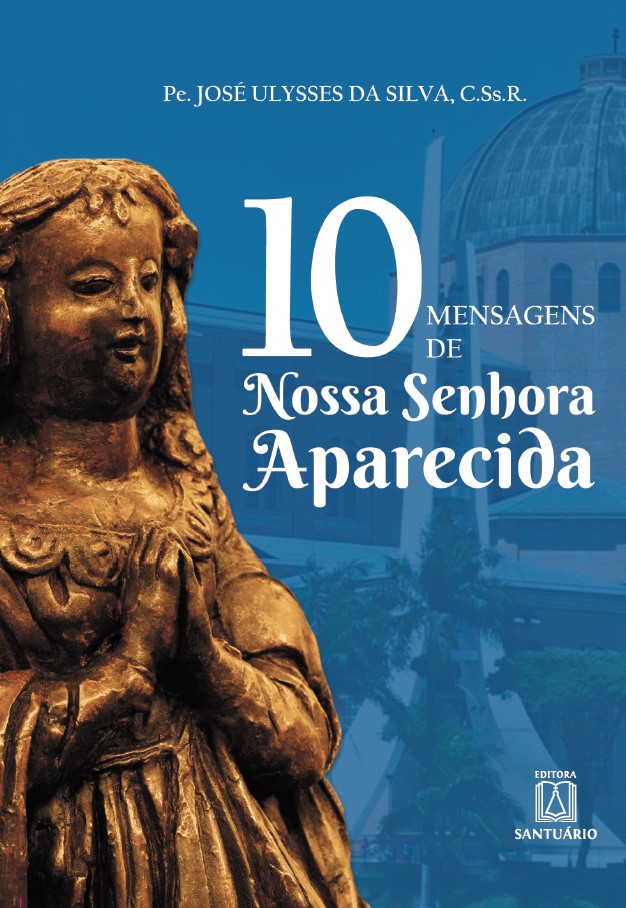 10 Mensagens de Nossa Senhora Aparecida