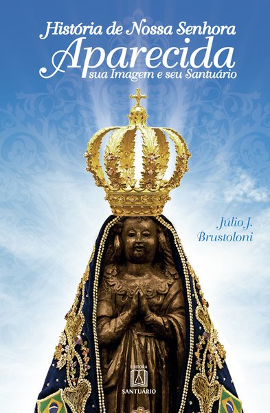 História de Nossa Senhora Aparecida