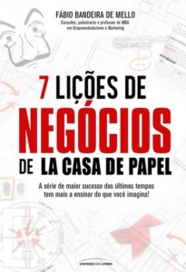7 Lições de Negócios de La Casa de Papel