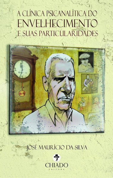 A Clínica Psicanalítica do Envelhecimento