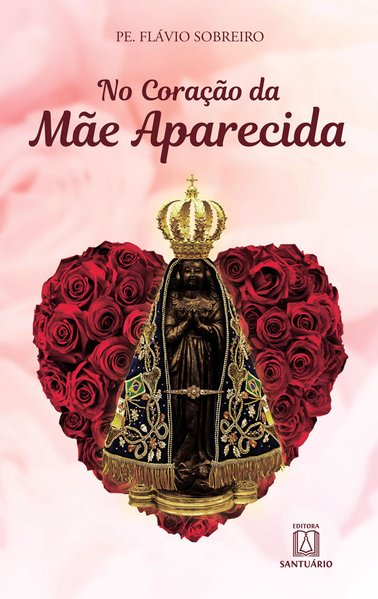 No coração da mãe Aparecida