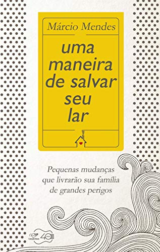Uma Maneira de Salvar seu Lar