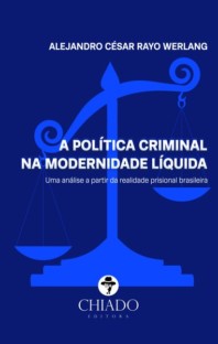 A Política Criminal na Modernidade Líquida