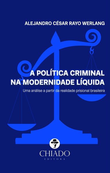 A Política Criminal na Modernidade Líquida