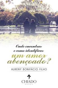 Onde encontrar e como identificar um amor abençoado?