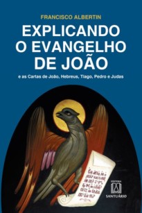 Explicando o evangelho de João