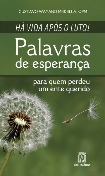 Há vida após o luto! Palavras de esperança