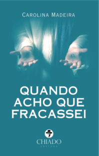 Quando Acho que Fracassei