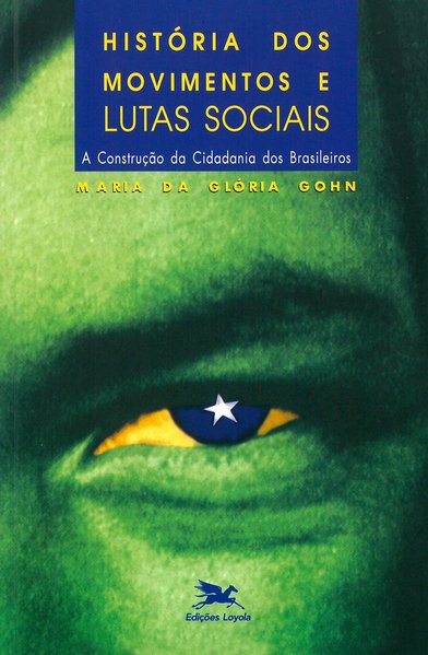História dos movimentos e lutas sociais - A construção da cidadania dos brasileiros