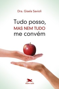 Tudo posso, mas nem tudo me convém
