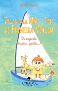 Dicas para mães e pais de primeira viagem - Ou segunda, terceira, quarta