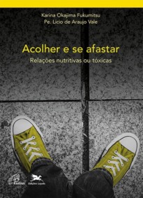 Acolher e se afastar